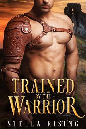 Trained By the Warrior by Stella Rising