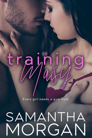 Training Maisy by Samantha Morgan