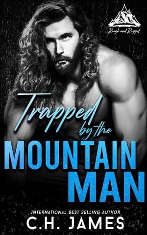 Trapped by the Mountain Man by C.H. James