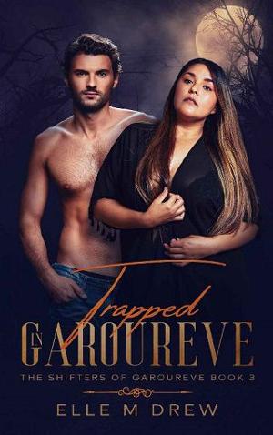 Trapped in Garoureve by Elle M Drew