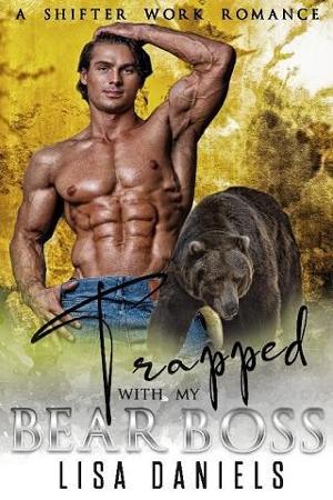 Trapped with my Bear Boss by Lisa Daniels