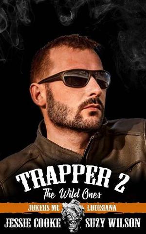 Trapper 2: The Wild Ones by Jessie Cooke