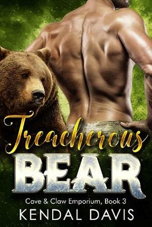 Treacherous Bear by Kendal Davis