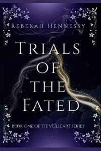 Trials of the Fated by Rebekah Hennessy