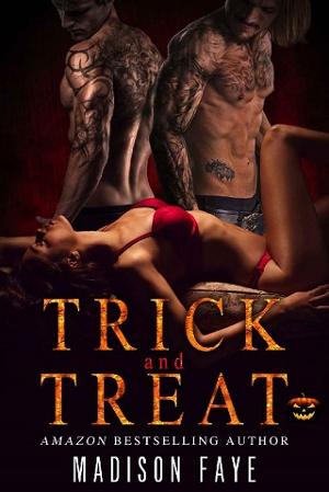 Trick And Treat by Madison Faye