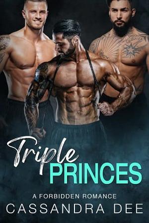 Triple Princes by Cassandra Dee