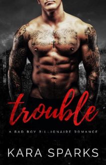 Trouble by Kara Sparks
