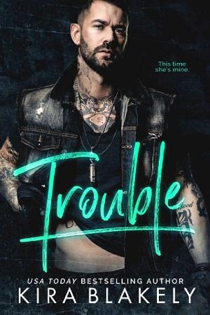 Trouble by Kira Blakely