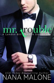 Mr. Trouble by Nana Malone