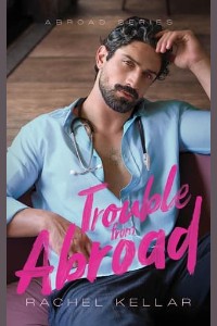Trouble from Abroad by Rachel Kellar
