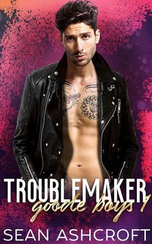 Troublemaker by Sean Ashcroft