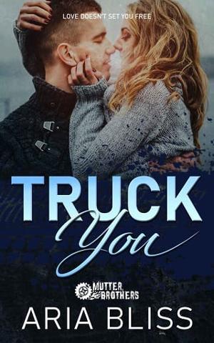 Truck You by Aria Bliss