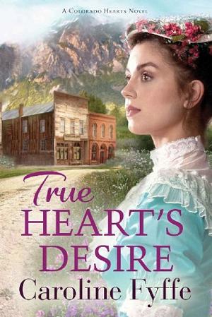 True Heart’s Desire by Caroline Fyffe