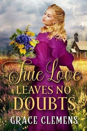 True Love Leaves No Doubts by Grace Clemens