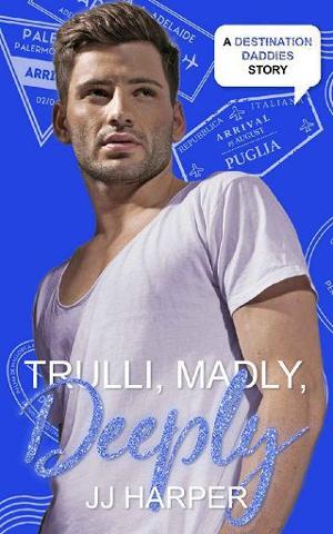 Trulli, Madly, Deeply by J.J. Harper