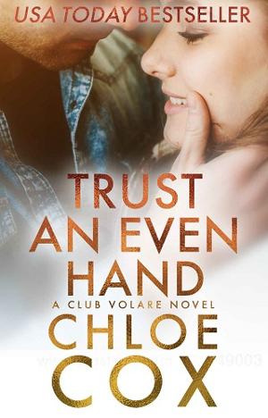 Trust An Even Hand by Chloe Cox