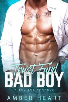 Trust Fund Bad Boy by Amber Heart