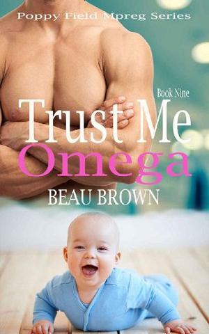 Trust Me Omega by Beau Brown