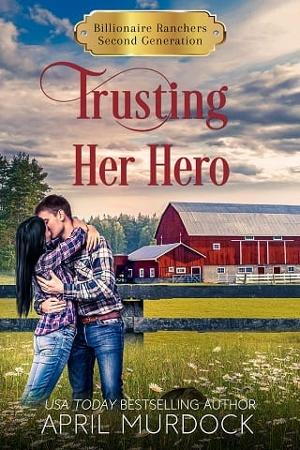 Trusting Her Hero by April Murdock
