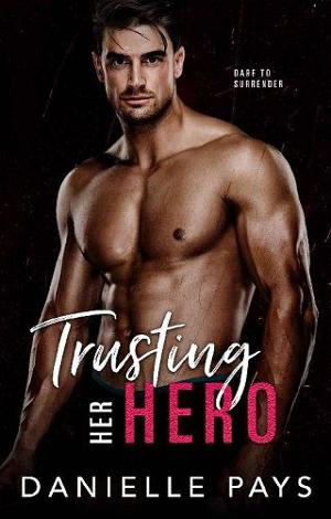 Trusting Her Hero by Danielle Pays