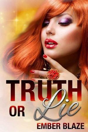 Truth or Lie by Ember Blaze
