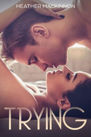 Trying by Heather MacKinnon