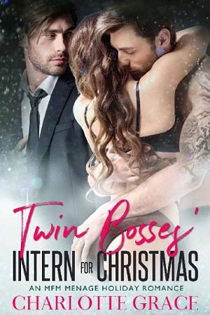 Twin Bosses’ Intern for Christmas by Charlotte Grace