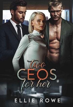 Two CEO’s For Her by Ellie Rowe