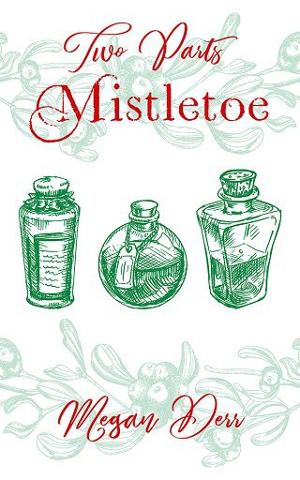 Two Parts Mistletoe by Megan Derr
