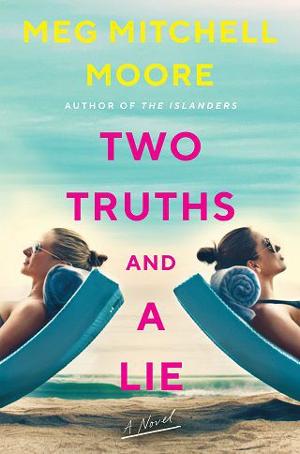 Two Truths and a Lie by Meg Mitchell Moore