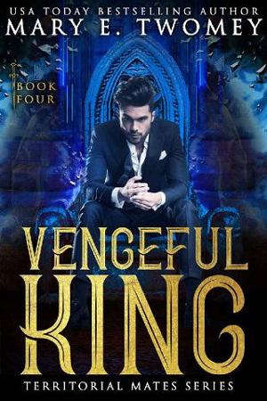 Vengeful King by Mary E. Twomey