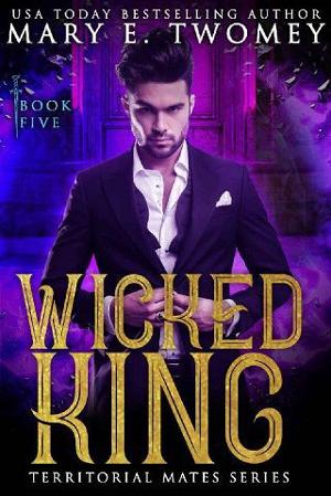 Wicked King by Mary E. Twomey