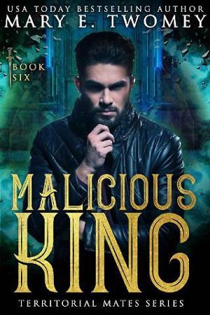 Malicious King by Mary E. Twomey
