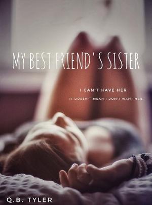 My Best Friend’s Sister by Q.B. Tyler