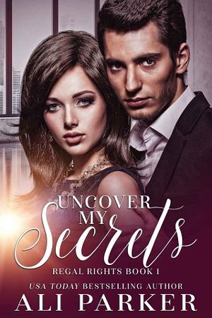 Uncover My Secrets by Ali Parker
