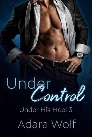 Under Control by Adara Wolf