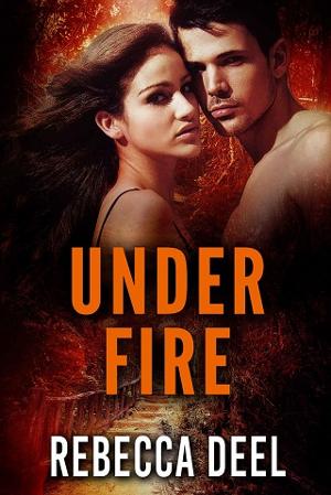 Under Fire by Rebecca Deel