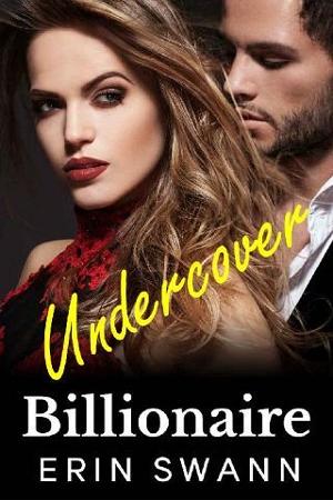 Undercover Billionaire by Erin Swann
