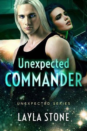 Unexpected Commander by Layla Stone