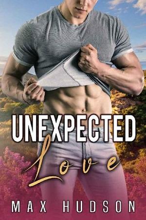 Unexpected Love by Max Hudson