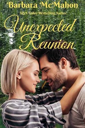 Unexpected Reunion by Barbara McMahon