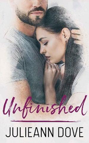 Unfinished by Julieann Dove