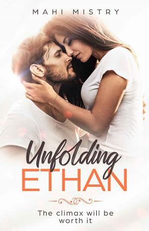 Unfolding Ethan by Mahi Mistry