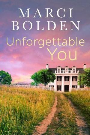Unforgettable You by Marci Bolden