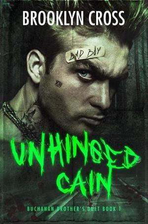 Unhinged Cain by Brooklyn Cross