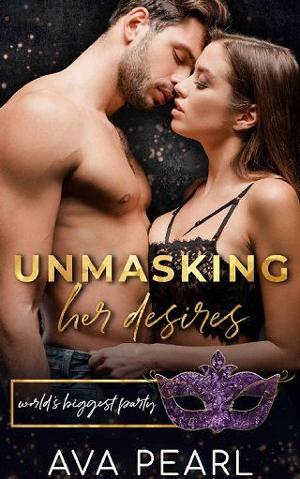 Unmasking Her Desires by Ava Pearl