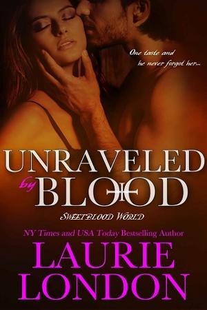 Unraveled By Blood by Laurie London