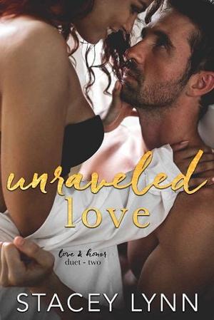 Unraveled Love by Stacey Lynn