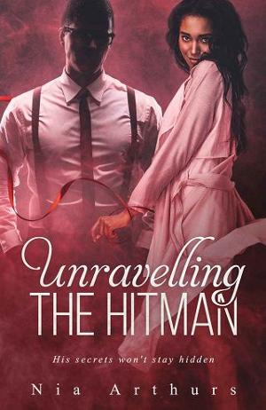 Unravelling the Hitman by Nia Arthurs