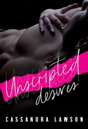 Unscripted Desires by Cassandra Lawson